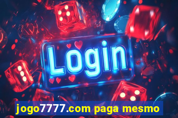 jogo7777.com paga mesmo